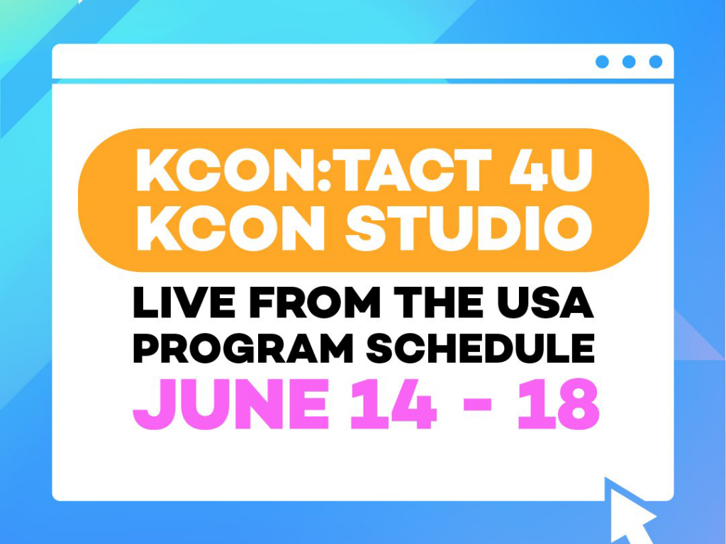 Image that reads KCON:TACT 4U KCON Studio - Live from the USA Program Schedule Jun 14-18.
